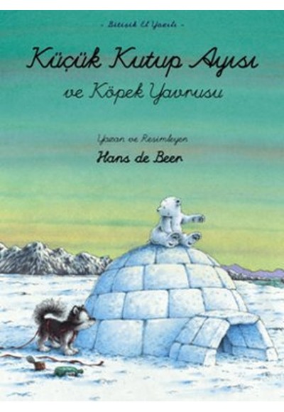 Küçük Kutup Ayısı ve Köpek Yavrusu (El Yazılı)