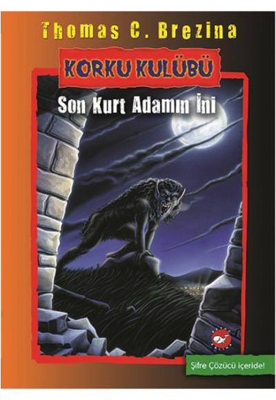 Korku Kulübü 8 - Son Kurt Adamın İni