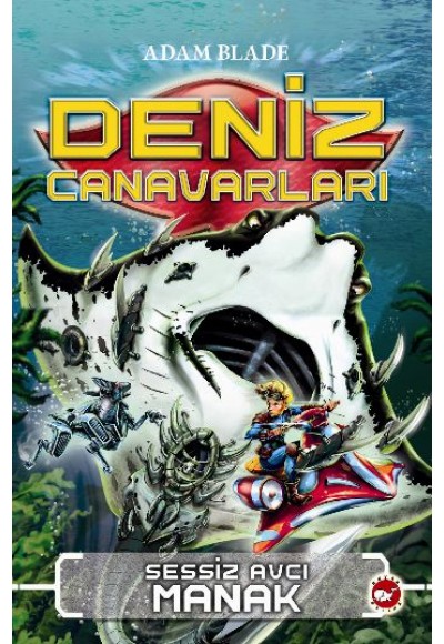 Deniz Canavarları -3 Sessiz Avcı Manak