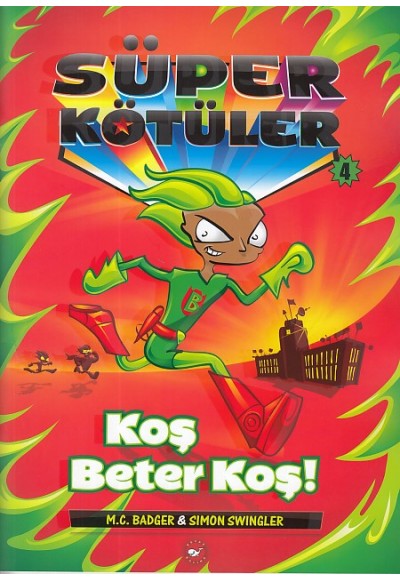 Süper Kötüler 4 - Koş Beter Koş!