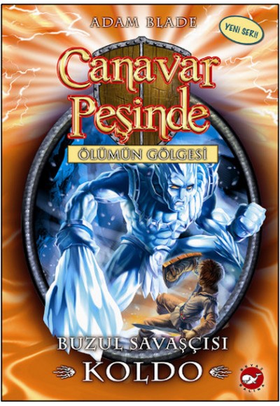 Canavar Peşinde 28 - Buzul Savaşçısı Koldo