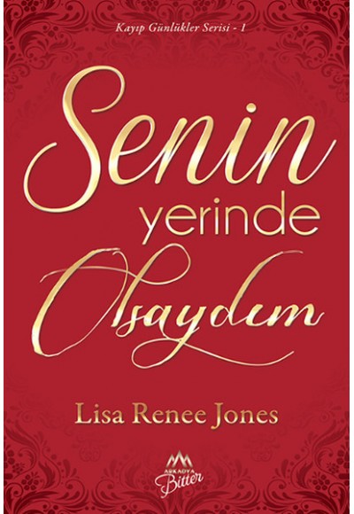 Senin Yerinde Olsaydım / Kayıp Günlükler Serisi 1