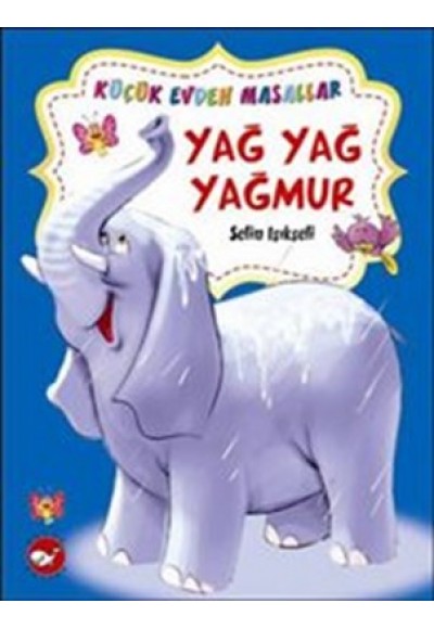 Yağ Yağ Yağmur - Yaramaz Kırmızı Biberler / Küçük Evden Masallar
