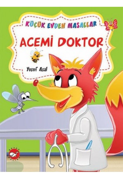 Acemi Doktor - Ağaç Kurdu / Küçük Evden Masallar