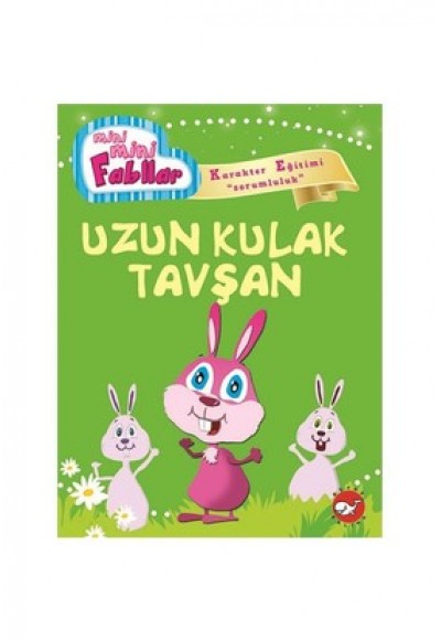 Uzun Kulak Tavşan / Mini Mini Fabllar