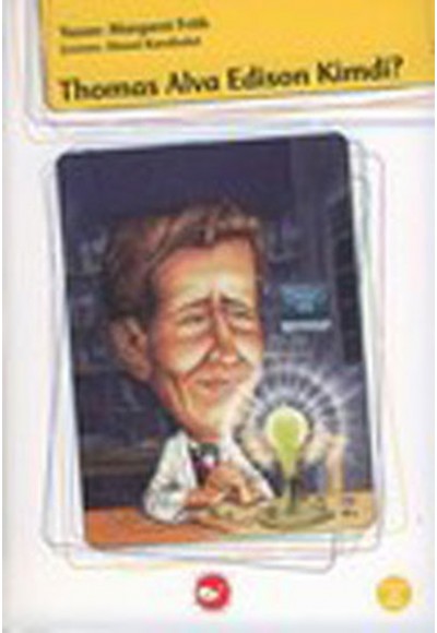 Thomas Alva Edison Kimdi?