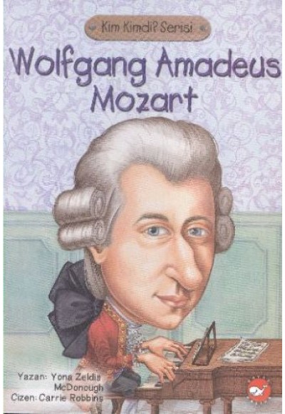 Kim Kimdi? Serisi - Wolfgang Amadues Mozart