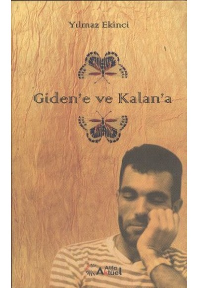 Giden'e ve Kalan'a