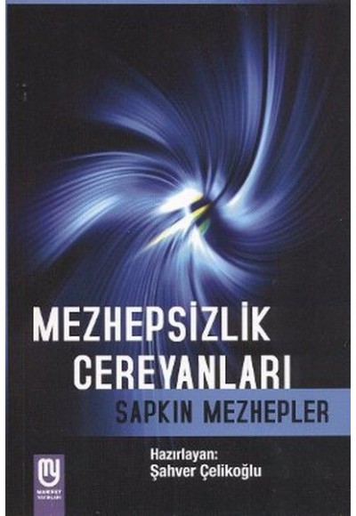 Mezhepsizlik Cereyanları Sapkın Mezhepler