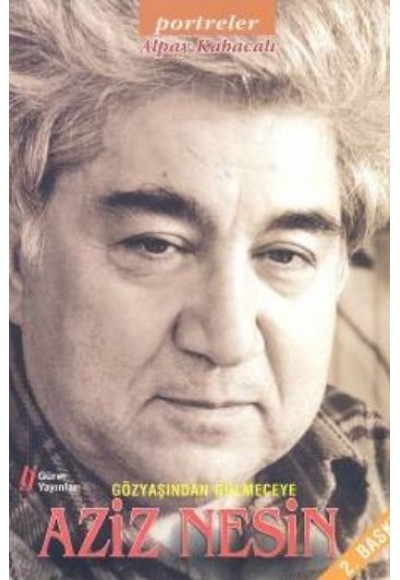 Gözyaşından Gülmeceye Aziz Nesin