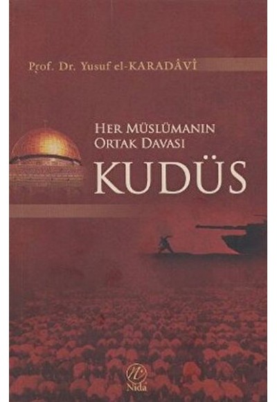 Her Müslümanın Ortak Davası Kudüs