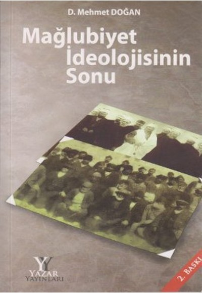 Mağlubiyet İdeolojisinin Sonu