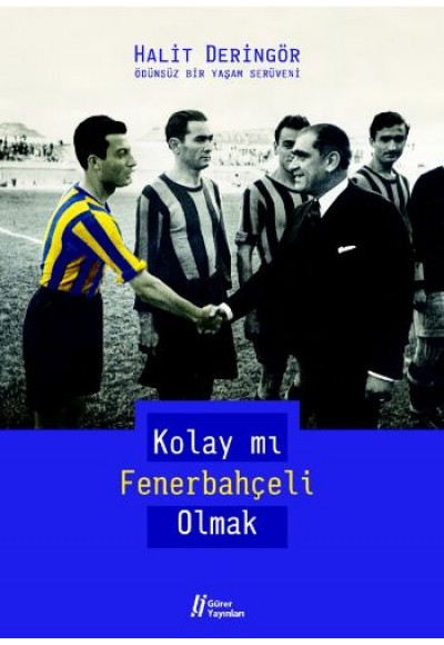 Kolay mı Fenerbahçeli Olmak  Ödünsüz bir Yaşam Serüveni