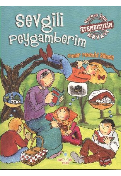 Sevgili Peygamberim  Herkes İçin Efendimizin Hayatı