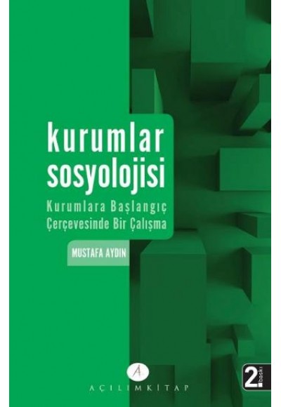 Kurumlar Sosyolojisi  Kurumlara Başlangıç Çerçevesinde Bir Çalışma