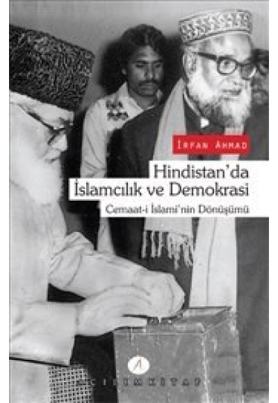 Hindistan'da İslamcılık ve Demokrasi  Cemaat-i İslami'nin Dönüşümü