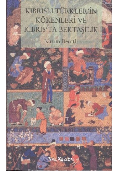 Kıbrıslı Türklerin Kökenleri ve Kıbrıs'ta Bektaşilik