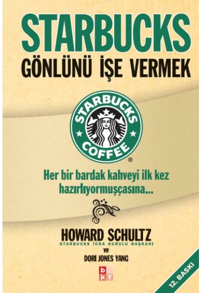 Starbucks / Gönlünü İşe Vermek