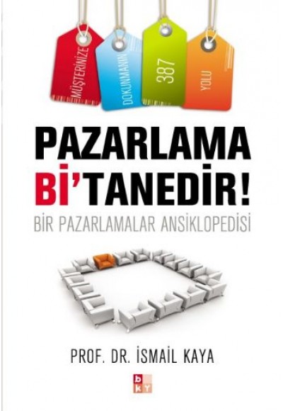 Pazarlama Bi'Tanedir!  Bir Pazarlamalar Ansiklopedisi