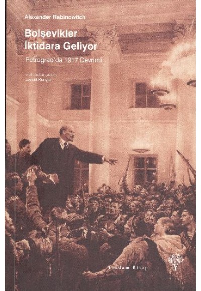 Bolşevikler İktidara Geliyor - Petrograd'da 1917 Devrimi