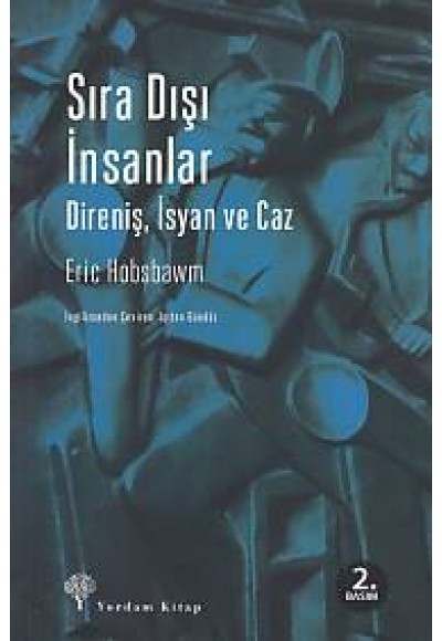 Sıra Dışı İnsanlar Direniş,İsyan ve Caz