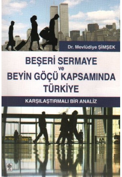 Beşeri Sermaye ve Beyin Göçü Kapsamında Türkiye