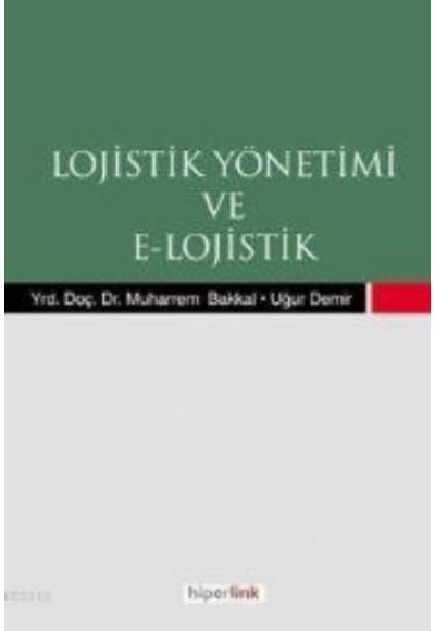 Lojistik Yönetimi ve E-Lojistik