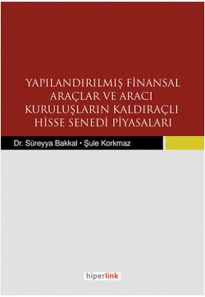 Yapılandırılmış Finansal Araçlar ve Aracı Kuruluşların Kaldıraçlı Hisse Senedi Piyasaları