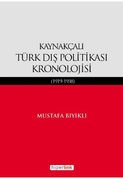 Kaynakçalı Türk Dış Politikası Kronolojisi (1919-1938)