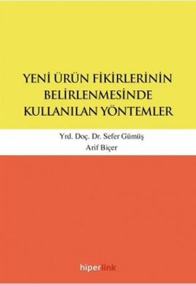 Yeni Ürün Fikirlerinin Belirlenmesinde Kullanılan Yöntemler