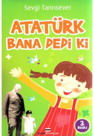 Atatürk Bana Dedi ki