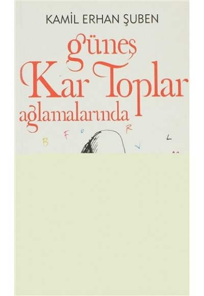 Güneş Kar Toplar Ağlamalarında