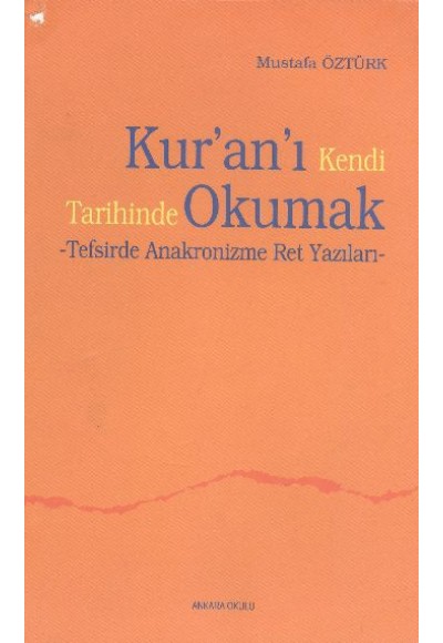 Kuranı Kendi Tarihinde Okumak