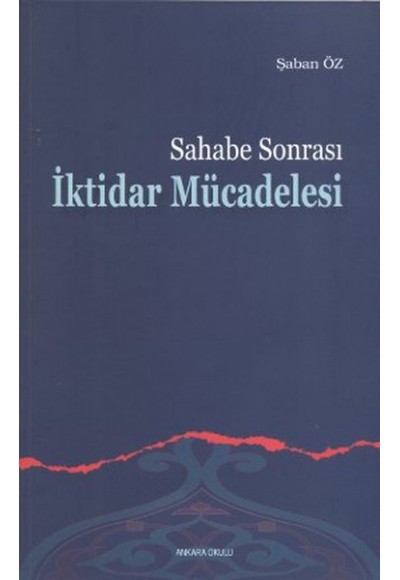 Sahabe Sonrası İktidar Mücadelesi