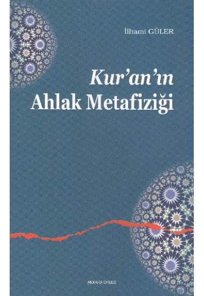Kuranın Ahlak Metafiziği