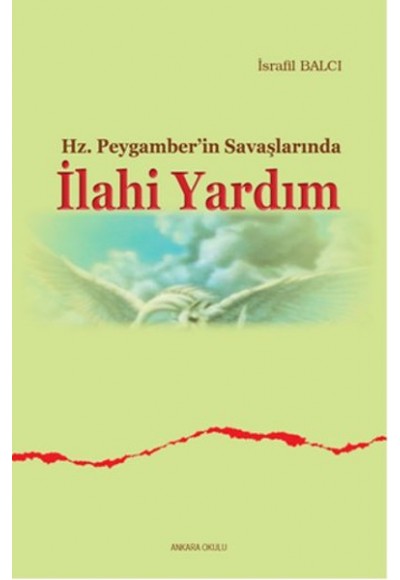 Hz. Peygamber'in Savaşlarında İlahi Yardım