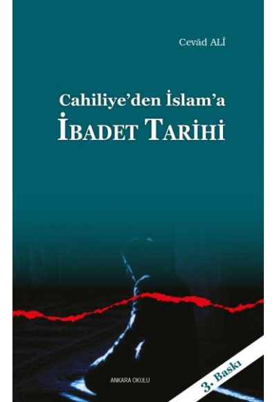 Cahiliye'den İslam'a İbadet Tarihi