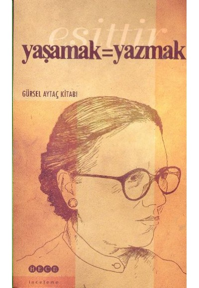 Yaşamak Eşittir Yazmak