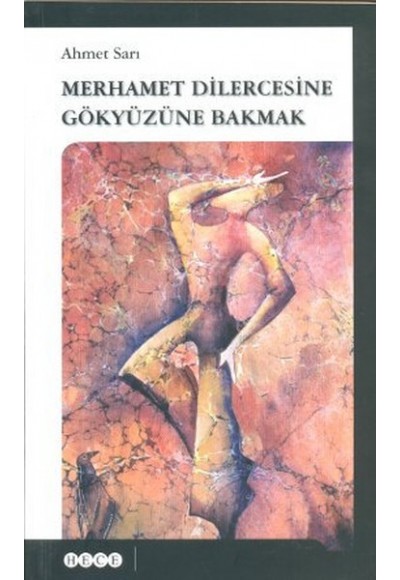 Merhamet Dilercesine Gökyüzüne Bakmak