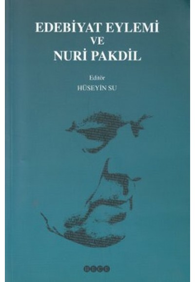 Edebiyat Eylemi ve Nuri Pakdil