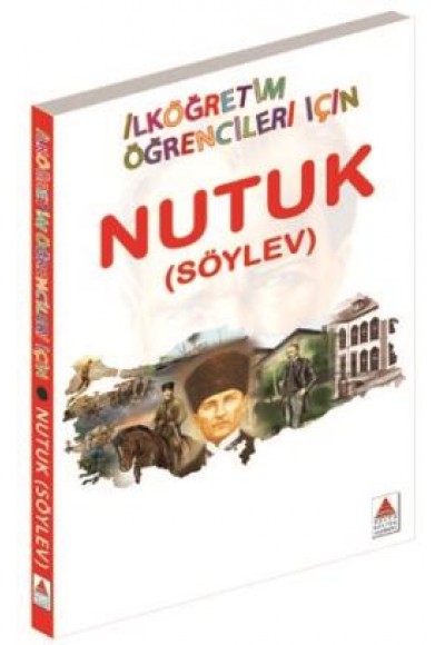 Nutuk (Söylev) - İlköğretim Öğrencileri İçin