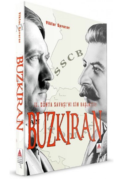 Buzkıran II. Dünya Savaşı'nı Kim Başlattı?