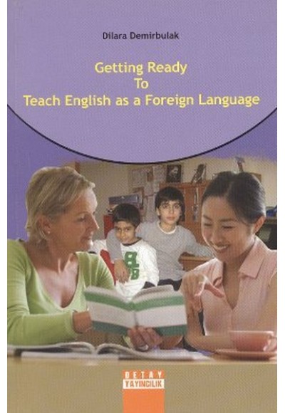 Getting Ready To Teach English as a Foreign Language