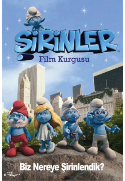 Şirinler Film Kurgusu - Biz Nereye Şirinledik? (Ciltli)