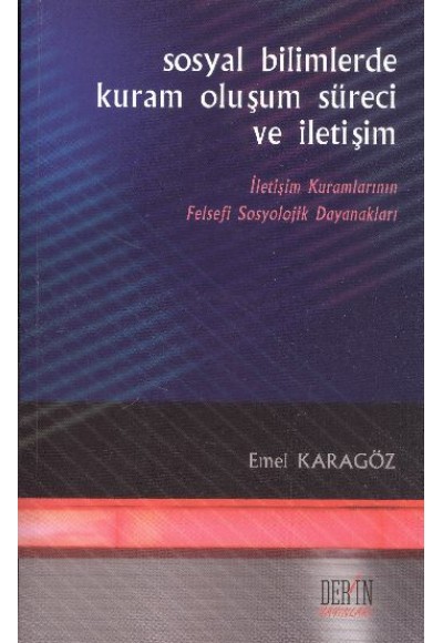 Sosyal Bilimlerde Kuram Oluşum Süreci ve İletişim