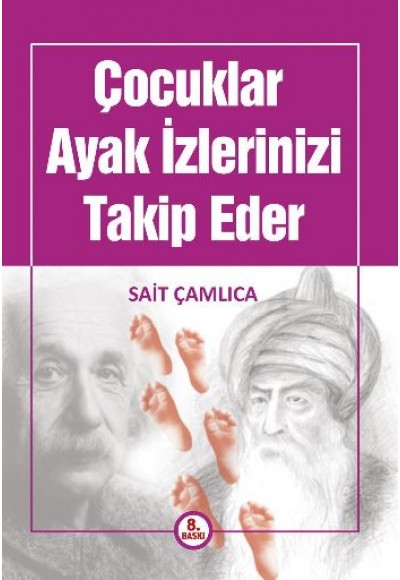 Çocuklar Ayak İzlerinizi Takip Eder