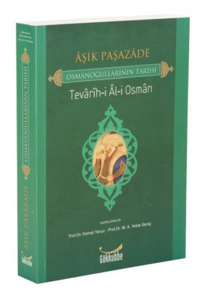 Aşık Paşazade / Osmanoğullarının Tarihi / Tevarih-i Al-i Osman