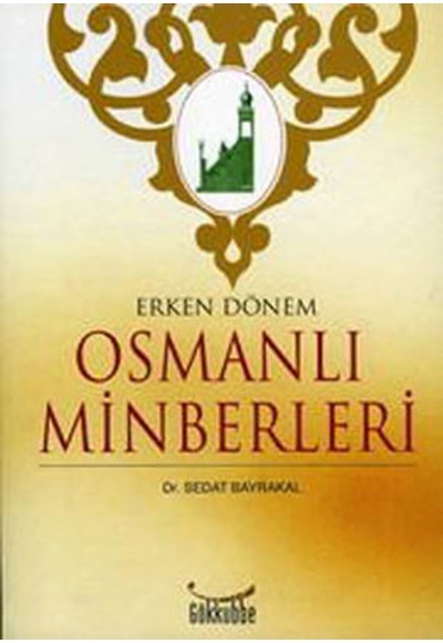 Erken Dönem Osmanlı Minberleri