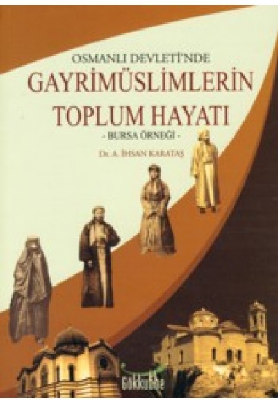 Osmanlı Devleti'nde Gayrimüslimlerin Toplum Hayatı  Bursa Örneği