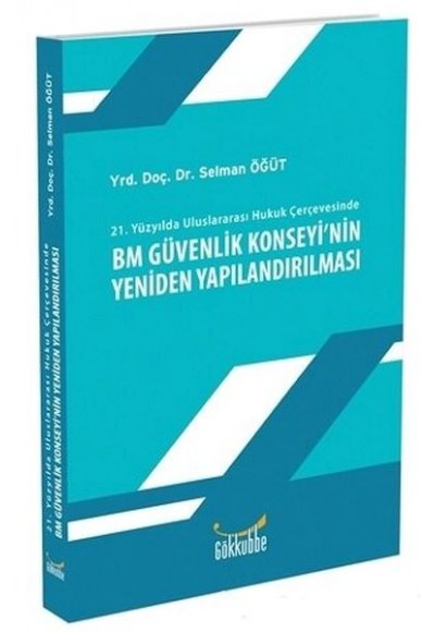 Bm Güvenlik Konseyinin Yeniden Yapılandırılması